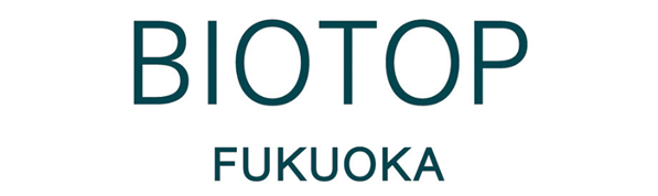 BIOTOP FUKUOKA